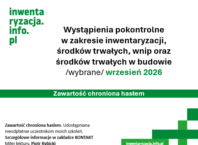 Zabezpieczone: Wystąpienia pokontrolne w zakresie inwentaryzacji, środków trwałych, wnip oraz środków trwałych w budowie – wrzesień 2026